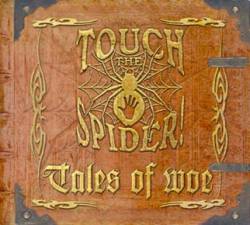 Touch The Spider : Tales of Woe